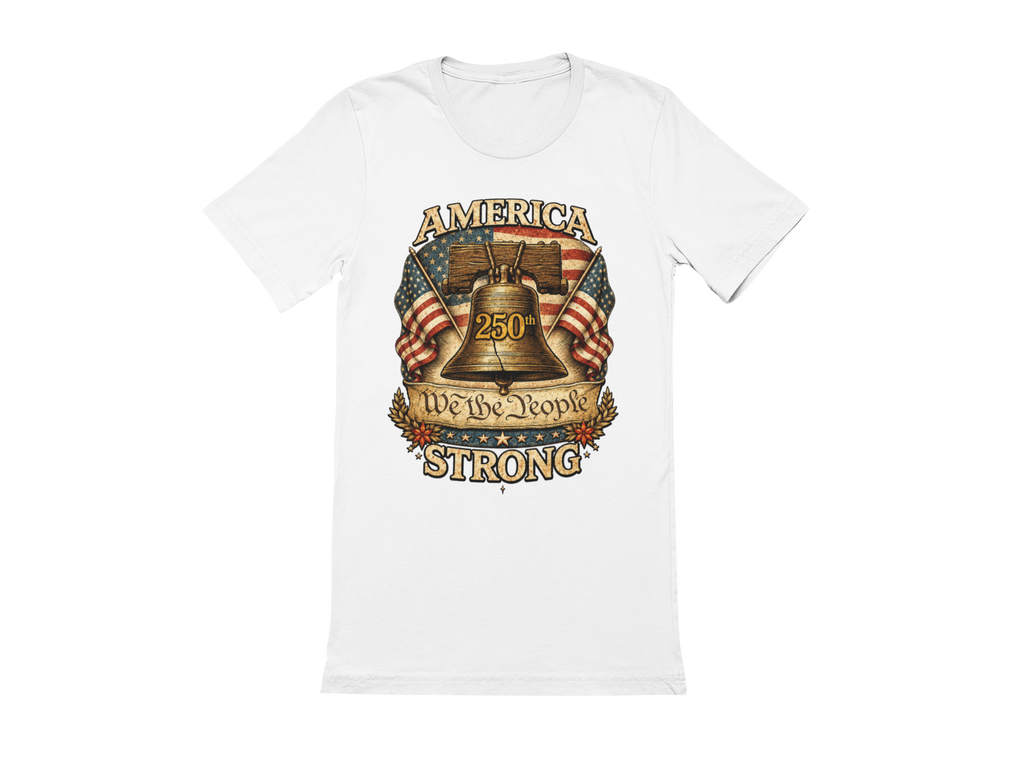 America Strong: 250th Patriotic Graphic T-Shirt